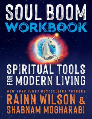 Soul Boom Workbook: Spiritual Tools for Modern Living de Rainn Wilson