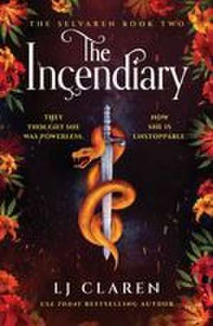 The Incendiary de Lj Claren