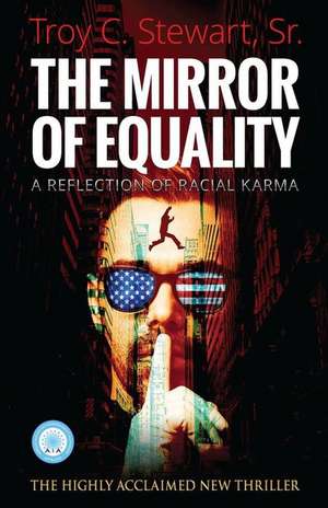 The Mirror of Equality de Stewart Sr, MR Troy C.