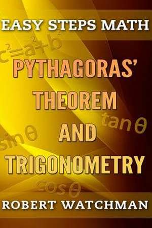 Pythagoras' Theorem and Trigonometry de Robert Watchman