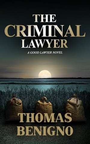 The Criminal Lawyer (Mass Market Paperback) de Thomas Benigno