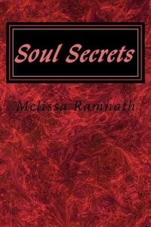 Soul Secrets de Ramnath, Melissa