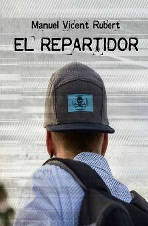 El Repartidor de Rubert, Manuel Vicent