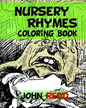 Nursery Rhymes Coloring Book de John Redd