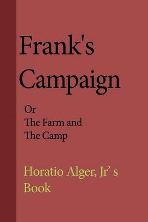 Frank's Campaign de Jr. Horatio Alger