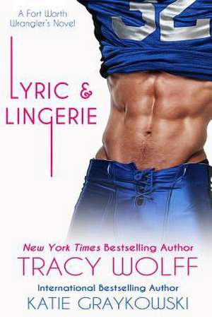 Lyric and Lingerie de Tracy Wolff