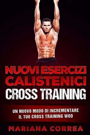 Nuovi Esercizi Calistenici Cross Training de Mariana Correa