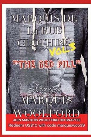 Marquis de La Rue Clothing Vol.3 "The Red Pill" de Marquis Woolford