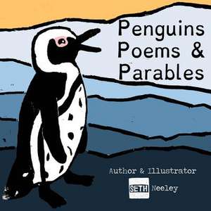 Penguins Poems & Parables de Neeley, Seth