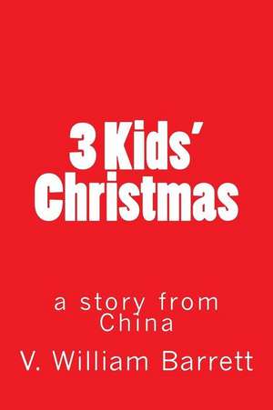 3 Kids' Christmas de V. William Barrett