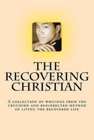 The Recovering Christian de John T. Madden