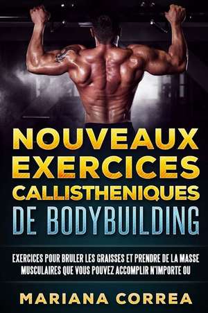 Nouveaux Exercices Callistheniques de Bodybuilding de Mariana Correa