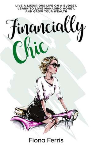 Financially Chic de Fiona Ferris