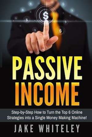 Passive Income de MR Jake Whiteley