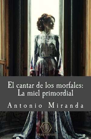 El Cantar de Los Morfales de Antonio Miranda