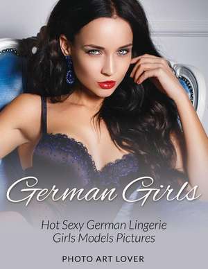 German Girls de Photo Art Lover