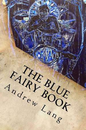 The Blue Fairy Book de Andrew Lang