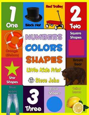 Numbers Colors Shapes de Steve John