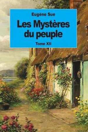 Les Mysteres Du Peuple de Eugene Sue