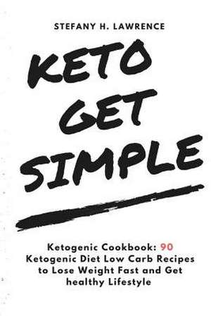 Ketogenic Cookbook de Stefany H. Lawrence