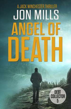 Debt Collector - Angel of Death de Jon Mills