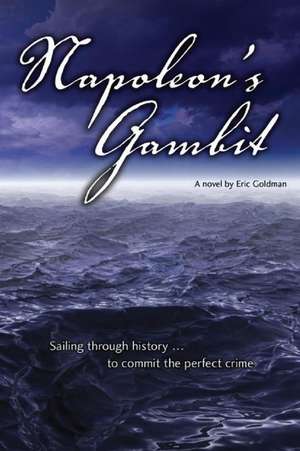 Napoleon's Gambit de Goldman, MR Eric