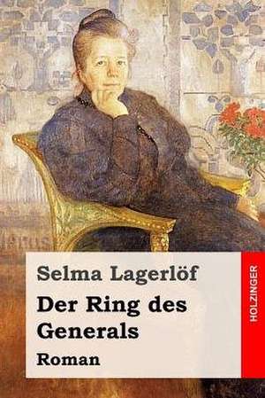 Der Ring Des Generals de Selma Lagerlo F.