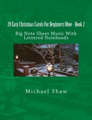 20 Easy Christmas Carols for Beginners Oboe - Book 2 de Michael Shaw