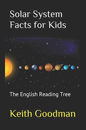 Solar System Facts for Kids de Keith Goodman