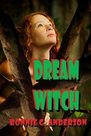 Dream Witch de Ronnie G. Anderson