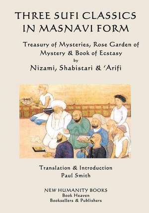 Three Sufi Classics in Masnavi Form de Nizami