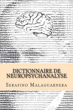 Dictionnaire de Neuropsychanalyse de Serafino Malaguarnera