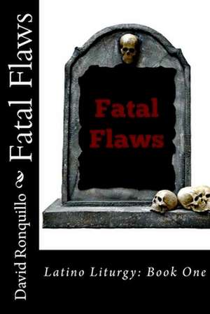 Fatal Flaws de MR David G. Ronquillo