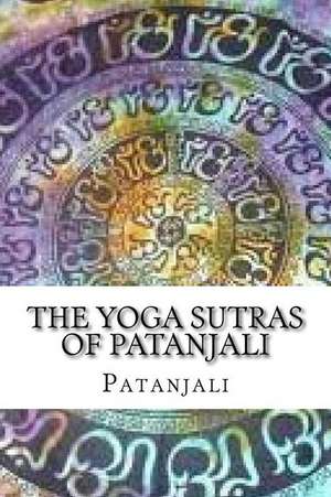 The Yoga Sutras of Patanjali de Patanjali