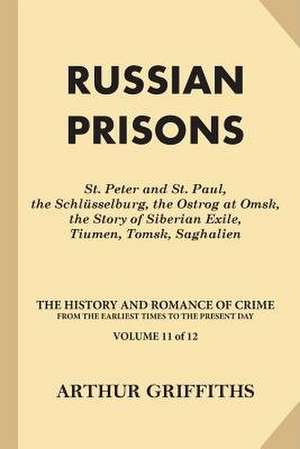 Russian Prisons de Arthur Griffiths