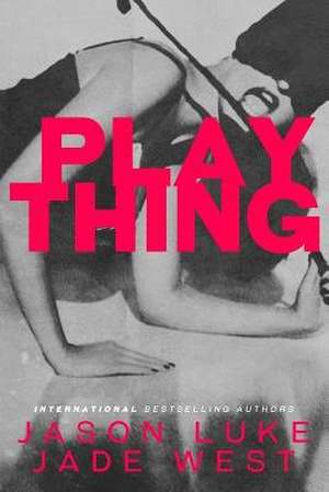 Plaything de Jade West