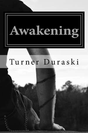 Awakening de Turner Duraski