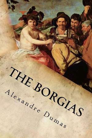 The Borgias de Alexandre Dumas