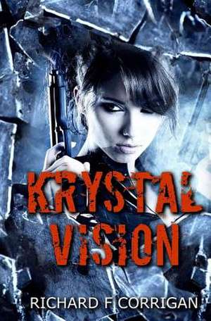 Krystal Vision de Corrigan, Richard F.