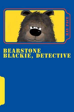 Bearstone Blackie, Detective de Ray Pace