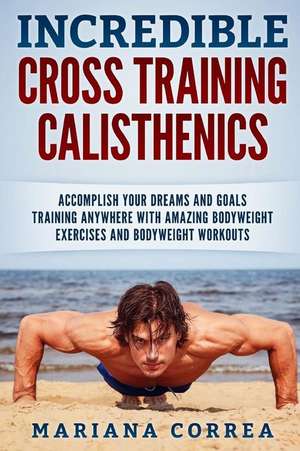 Incredible Cross Training Calisthenics de Mariana Correa