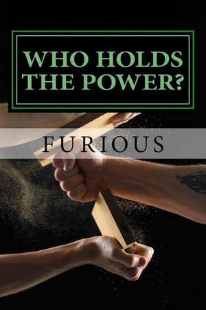 Who Holds the Power? de Furious