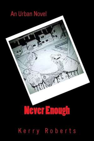 Never Enough de Kerry Roberts