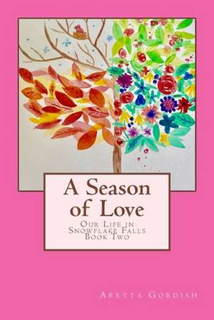 A Season of Love de Aretta Gordish