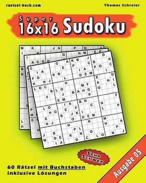 16x16 Super-Sudoku Mit Buchstaben 05 de Thomas Schreier