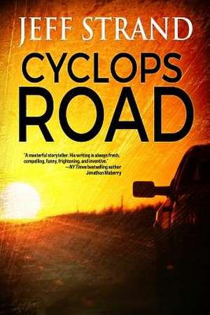 Cyclops Road de Jeff Strand