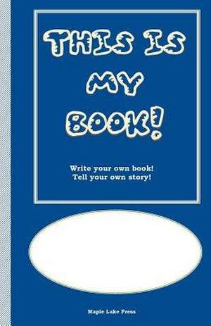 This Is My Book de Maple Lake Press