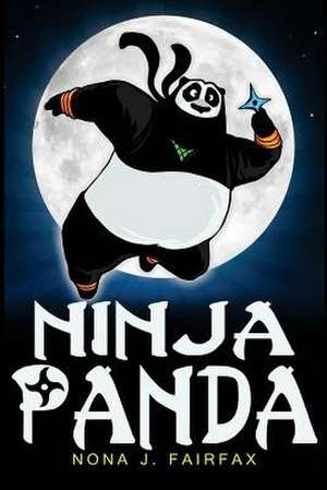 Ninja Panda de Nona J. Fairfax