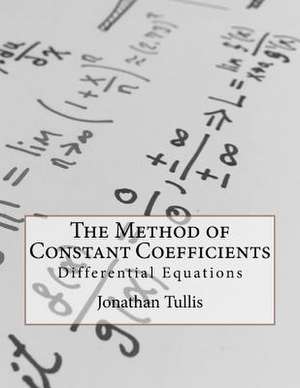 The Method of Constant Coefficients de Jonathan D. Tullis