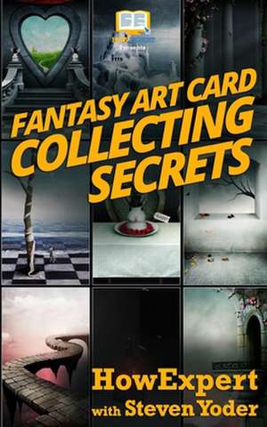 Fantasy Art Collecting Secrets de Howexpert Press